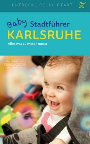 Baby stadtführer karlsruhe - karlsruhe, ~