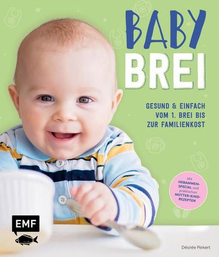 Babybrei gesund einfach - gesund, &